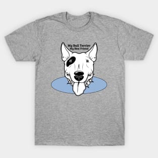 My Bull Terrier Dog My Best Friend Blue Graphic T-Shirt